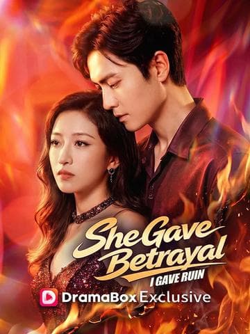 She Gave Betrayal, I Gave Ruin